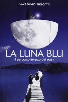 “La luna blu” di Massimo Bisotti: le frasi più belle