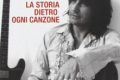Luciano Ligabue: la storia dietro ogni canzone - Marcello Ubertone