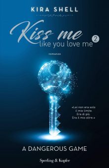 Kiss me like you love me 2 – Kira Shell