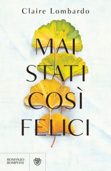 Mai stati così felici – Claire Lombardo